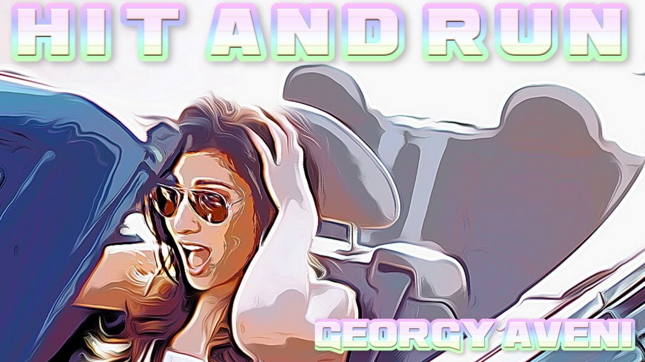 Georgy Aveni Hit and Run Georgy Aveni Hit and Run
