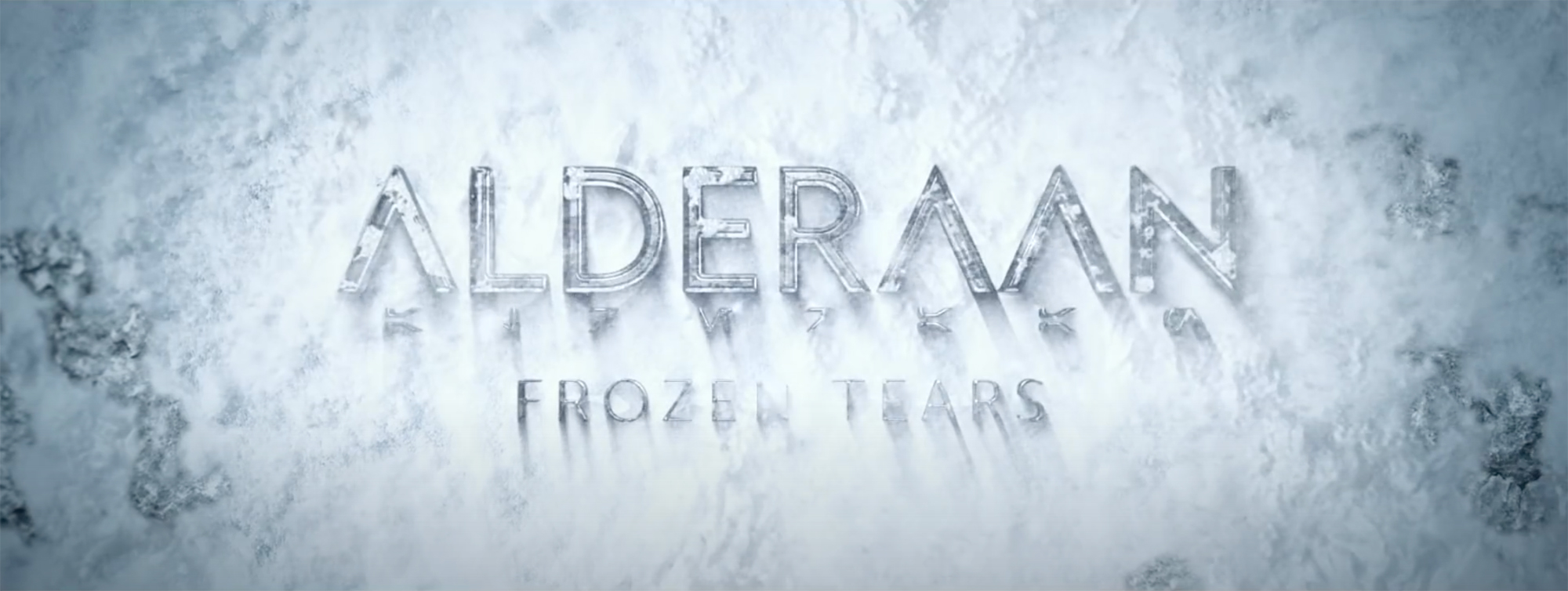 ‘Frozen Tears’ – Alderaan 'Frozen Tears' - Alderaan