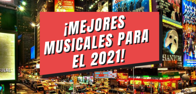 ¡mejores musicales para el 2021! los mejores musicales del 2021