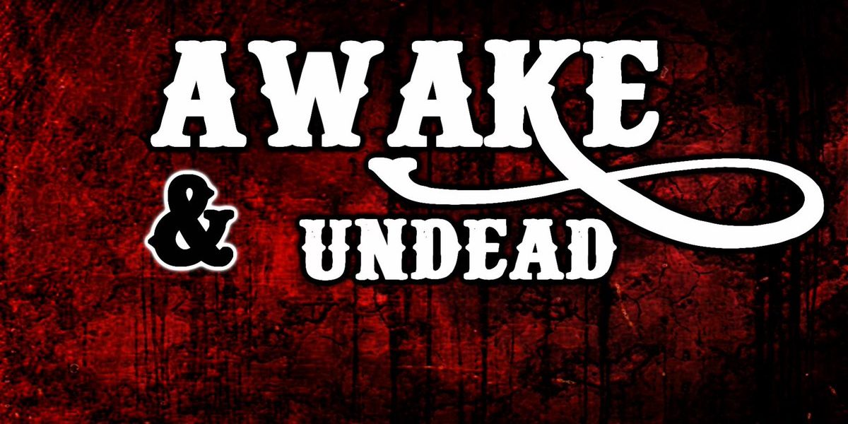 Awake And Undead Awake And Undead
