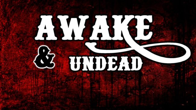 Awake And Undead Awake And Undead