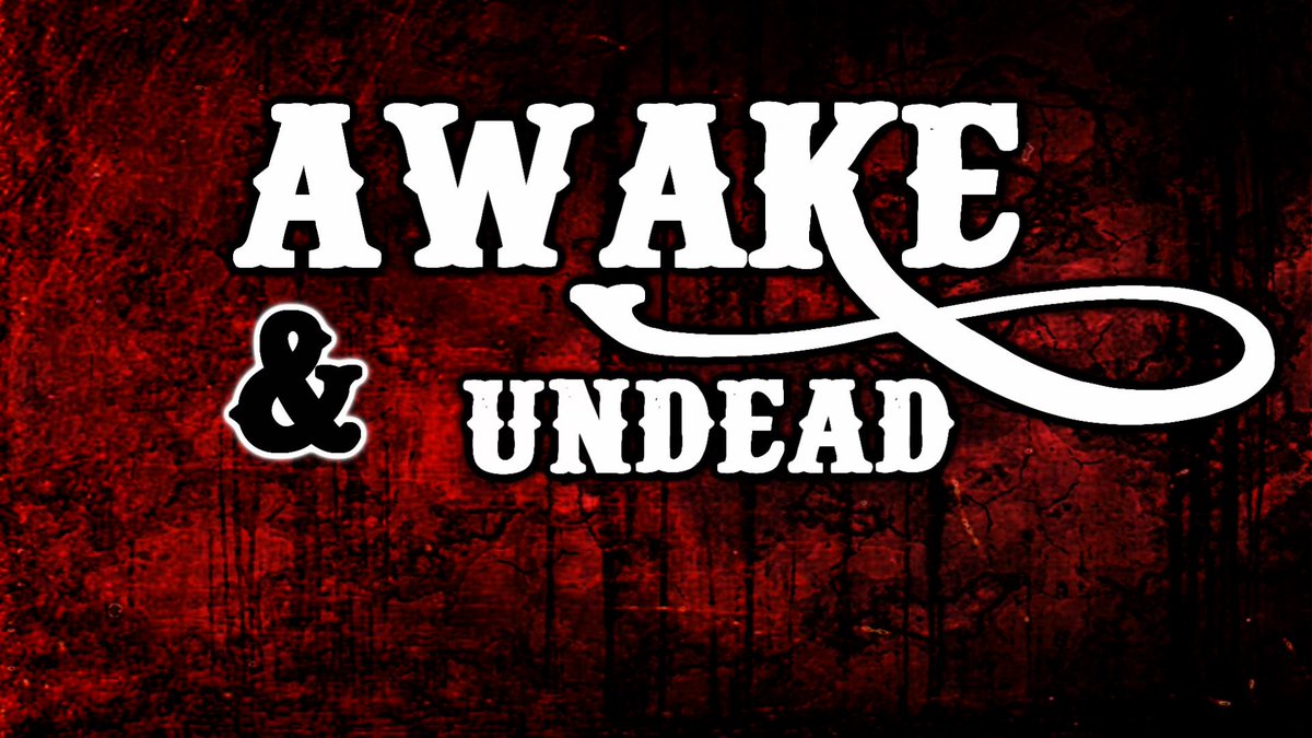 Awake And Undead Awake And Undead