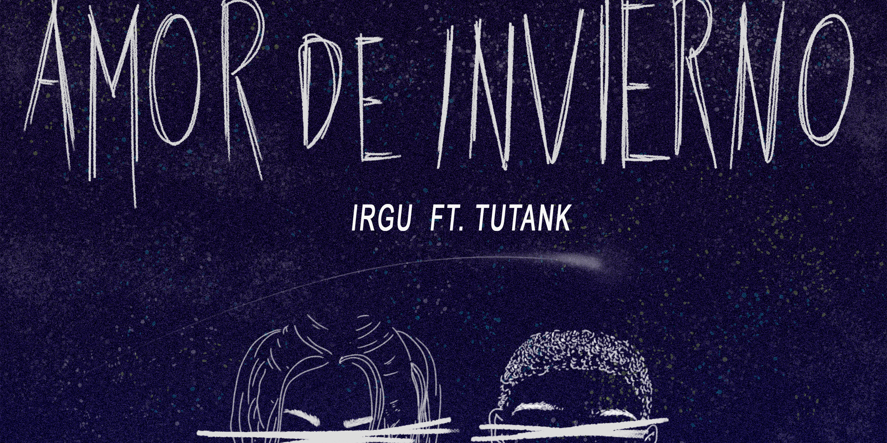 IRGU ft. TUTANK – Nuevo single – Amor de invierno IRGU ft. TUTANK - Nuevo single - Amor de invierno