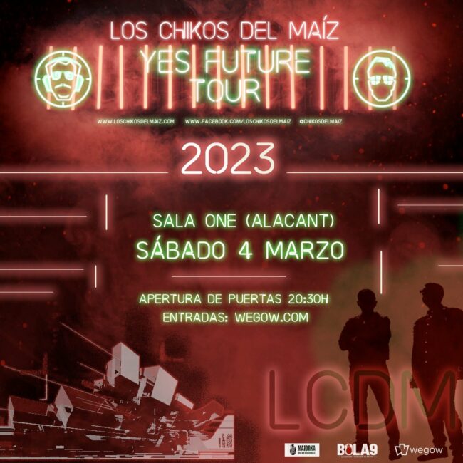 Gira YES FUTURE en Alicante Los Chikos del Maíz THE ONE