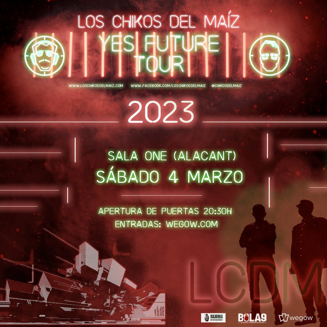 Gira YES FUTURE en Alicante Los Chikos del Maíz THE ONE